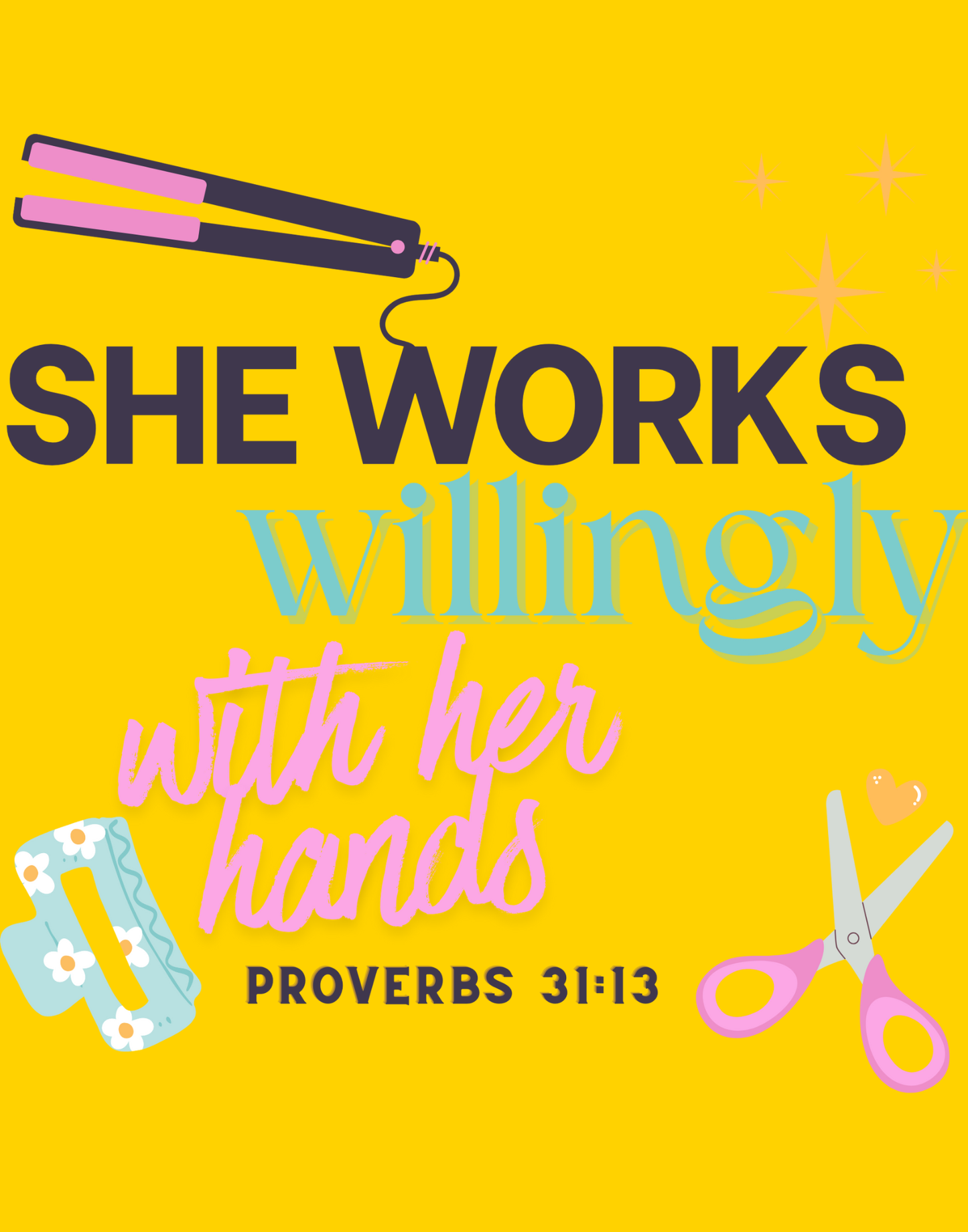 She Works Willingly With Her Hands T-Shirt