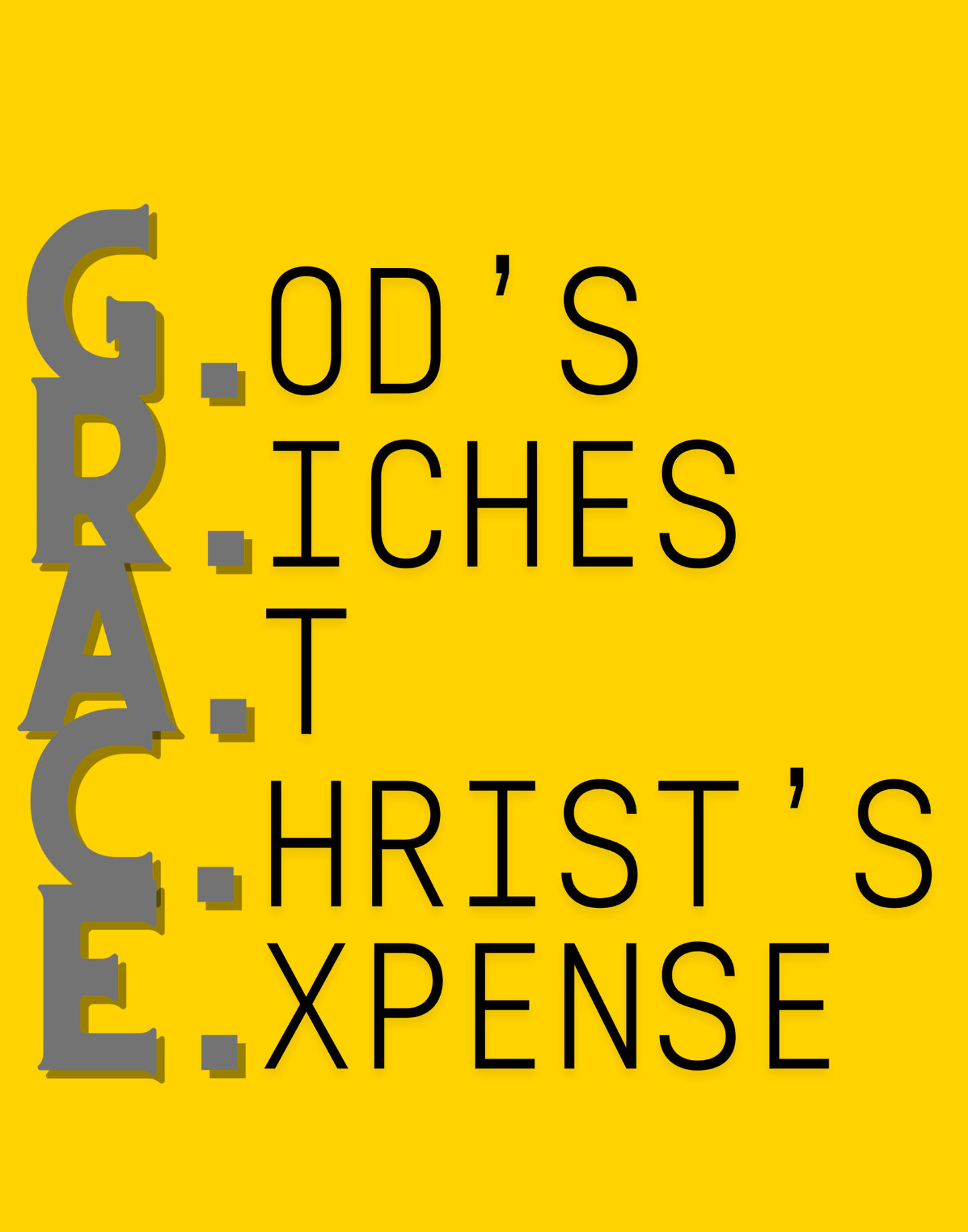 God's Riches At Christ's Expense T-Shirt