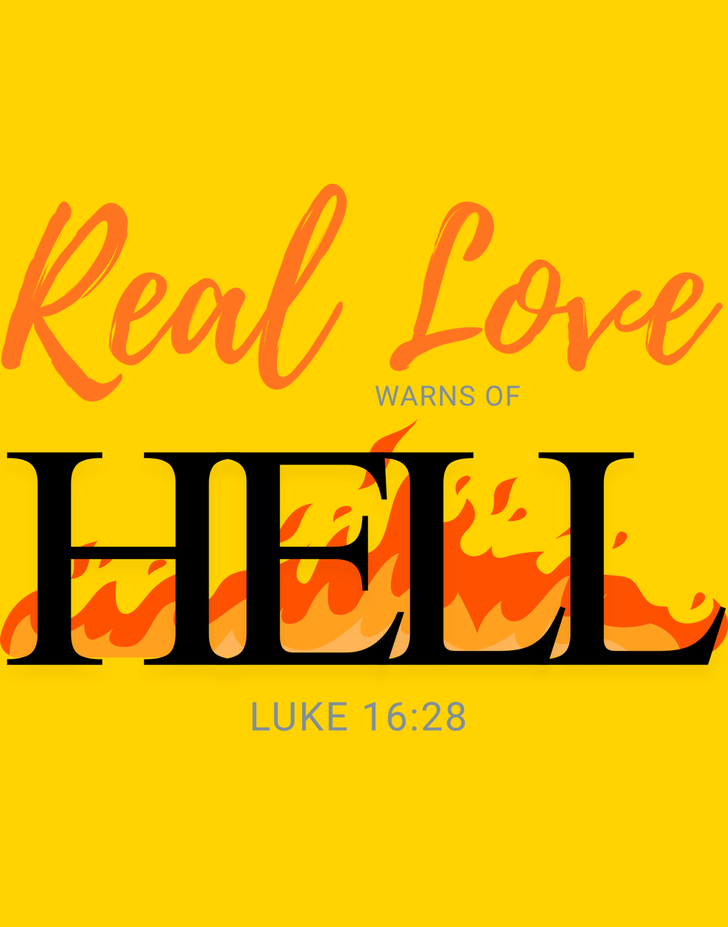 Real Love Warns Of Hell T-Shirt