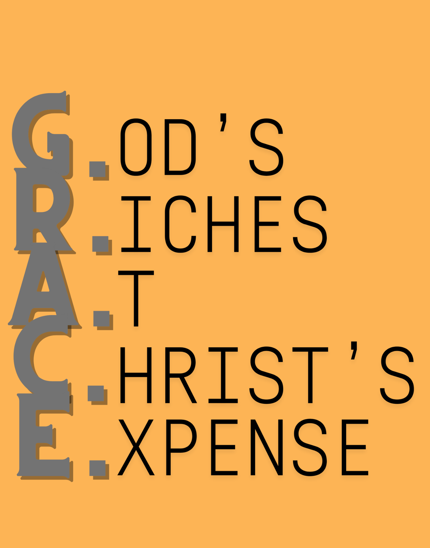 God's Riches At Christ's Expense T-Shirt