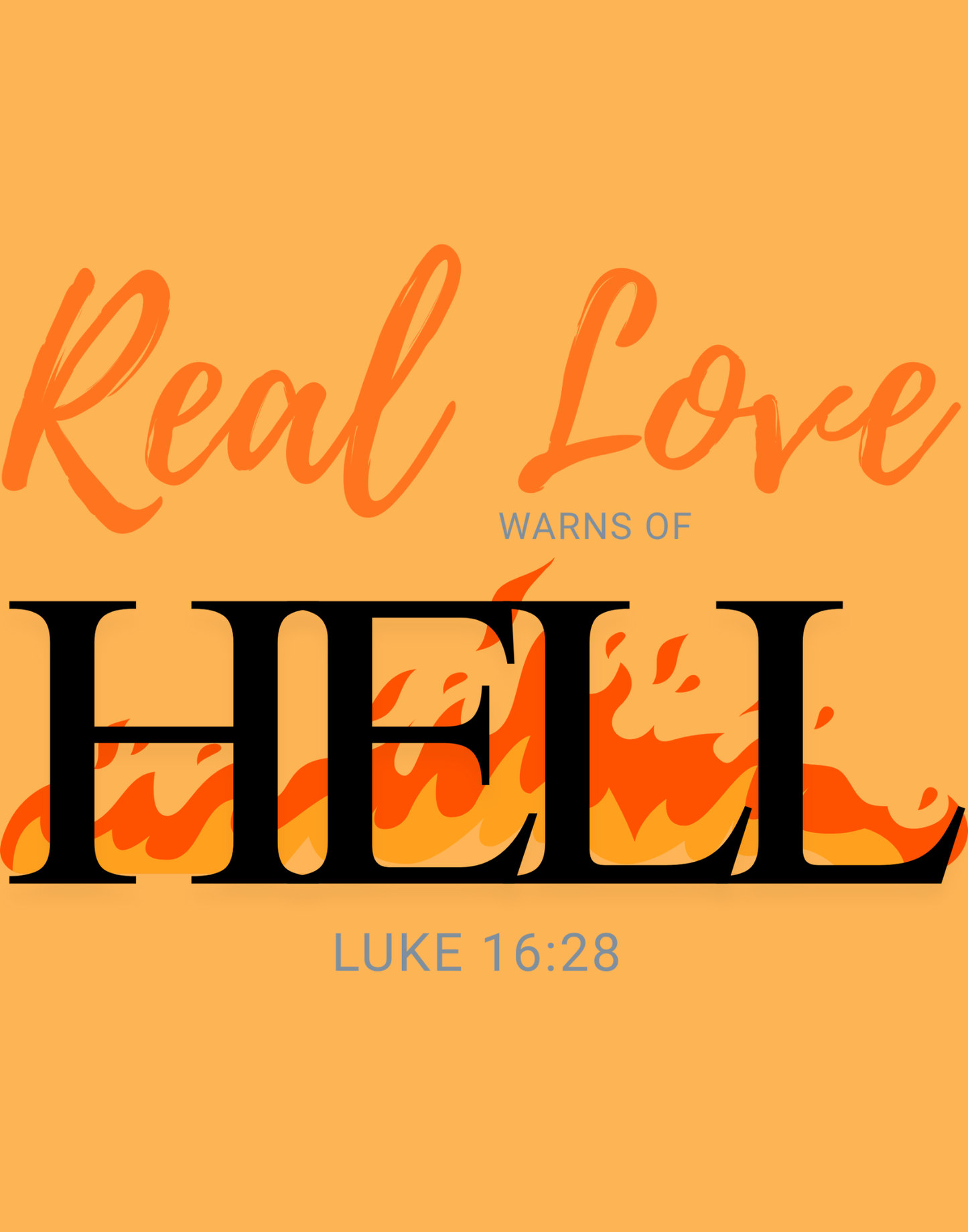 Real Love Warns Of Hell T-Shirt