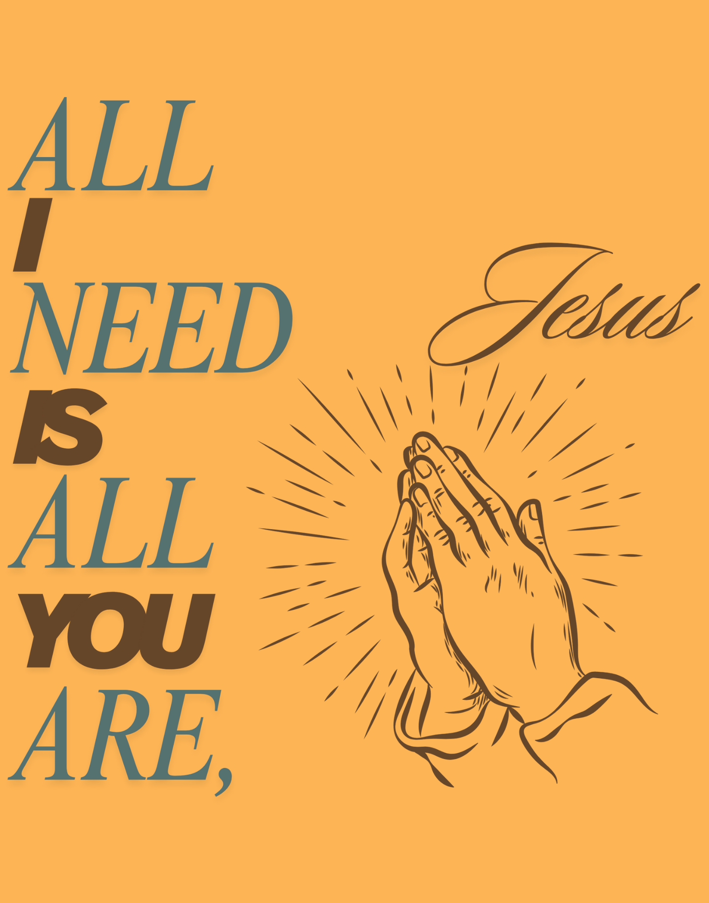 All I Need Is All You Are T-Shirt