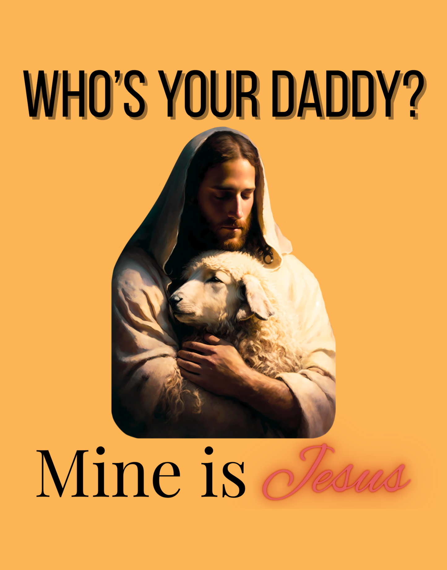 Who's Your Daddy? T-Shirt