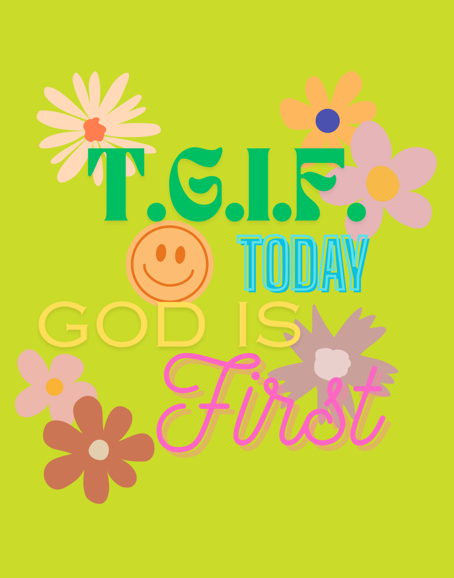 T.G.I.F. (Today God Is First) T-Shirt