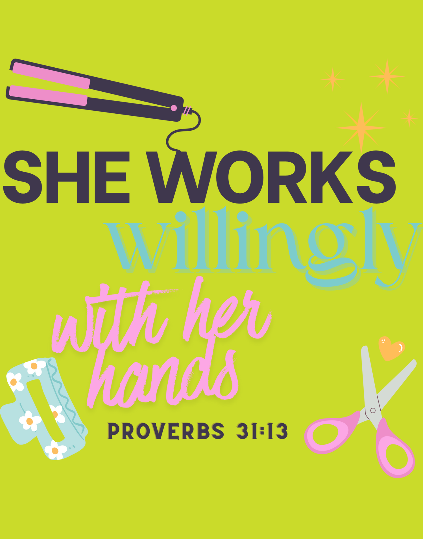 She Works Willingly With Her Hands T-Shirt