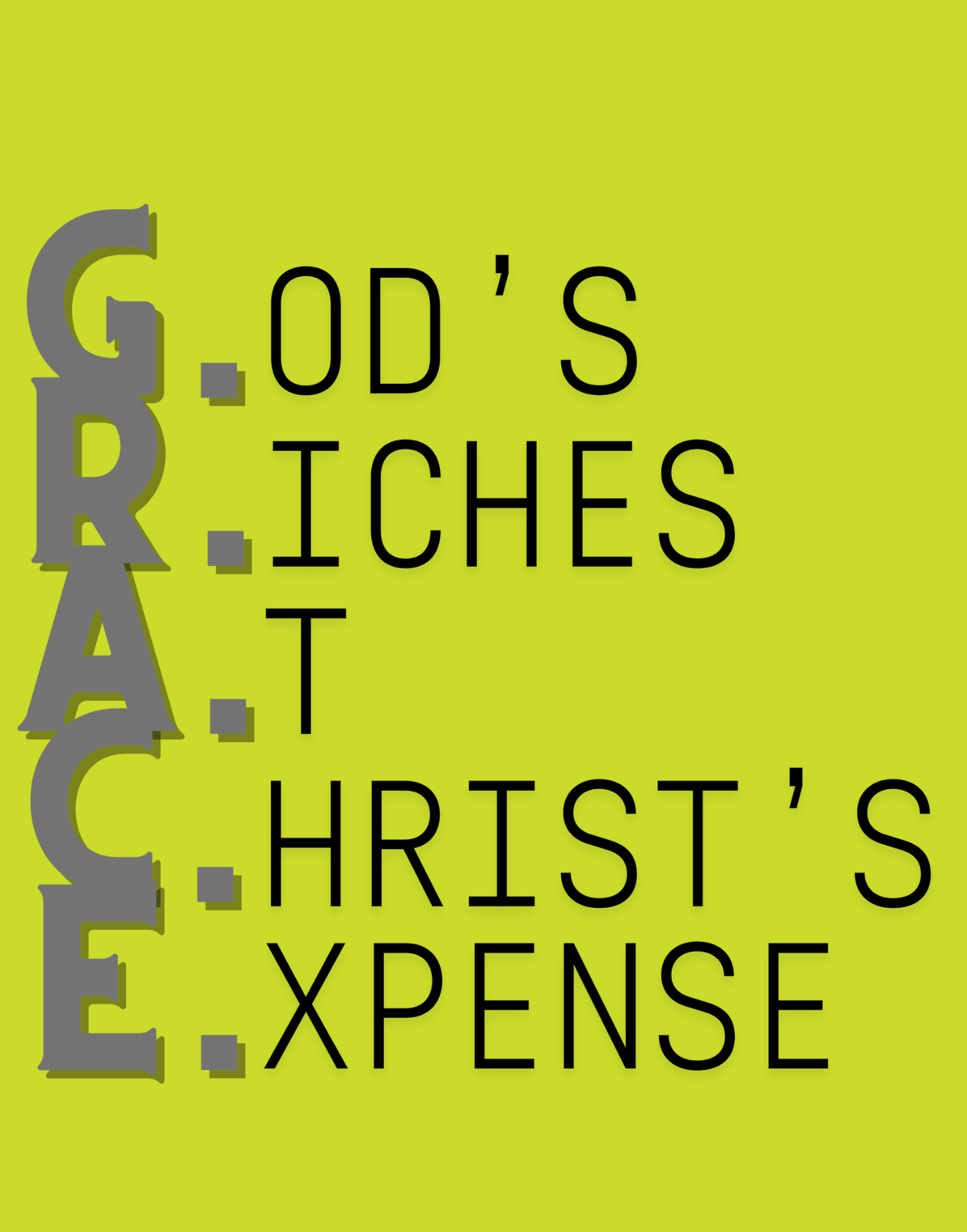 God's Riches At Christ's Expense T-Shirt