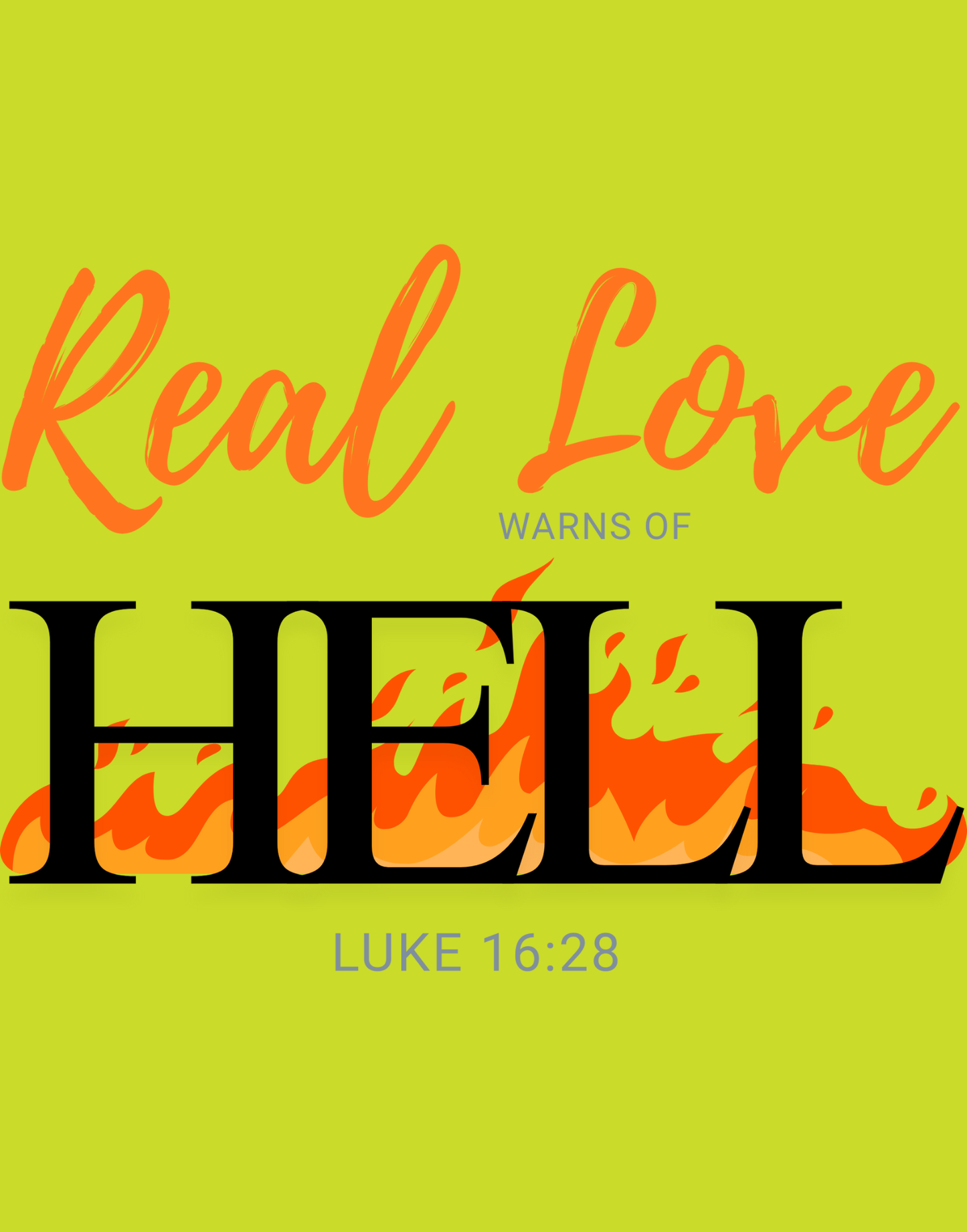 Real Love Warns Of Hell T-Shirt