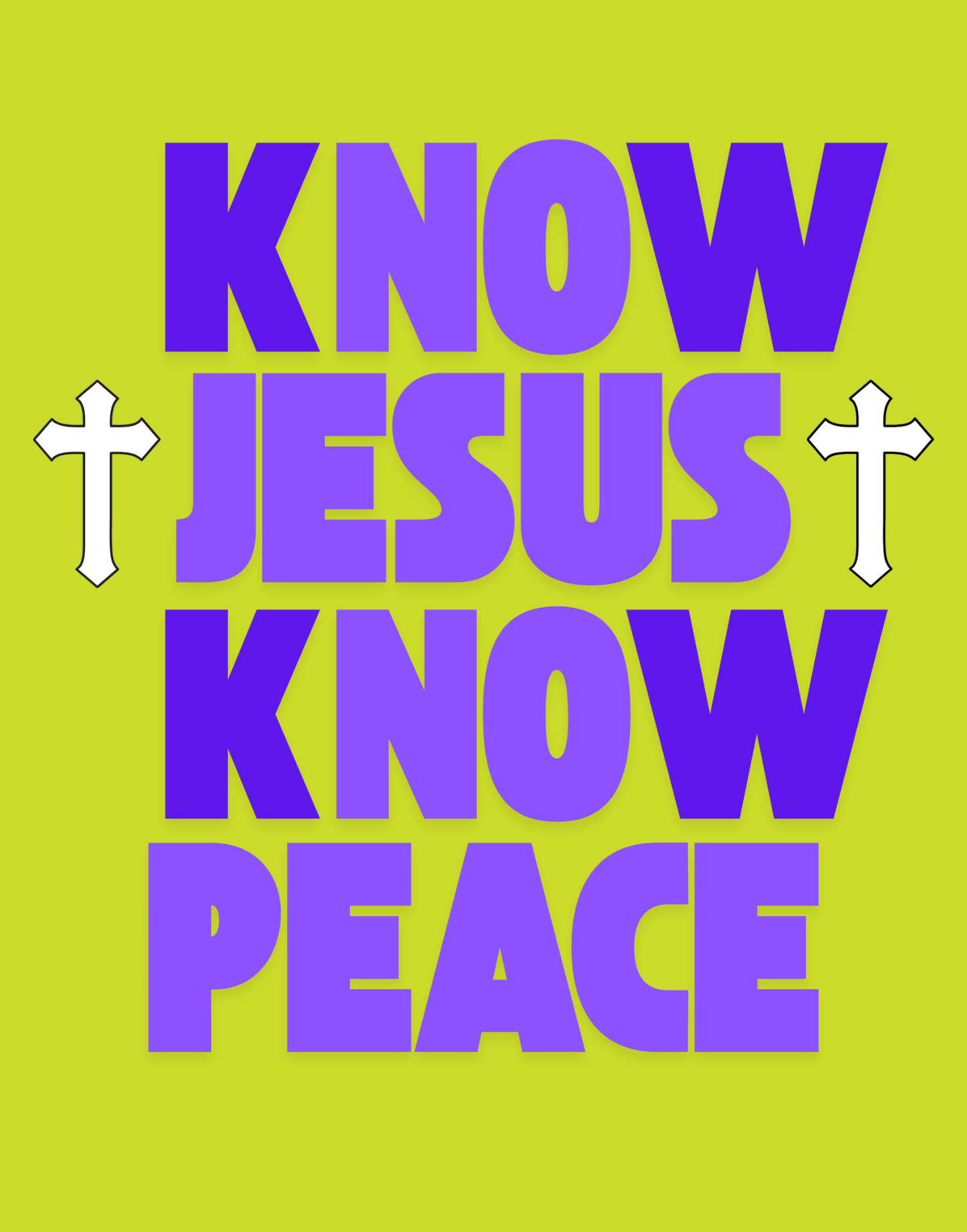 Know Jesus, Know Peace, No Jesus, No Peace T-Shirt