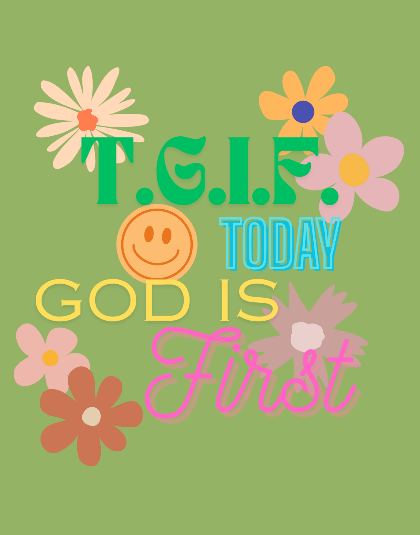 T.G.I.F. (Today God Is First) T-Shirt