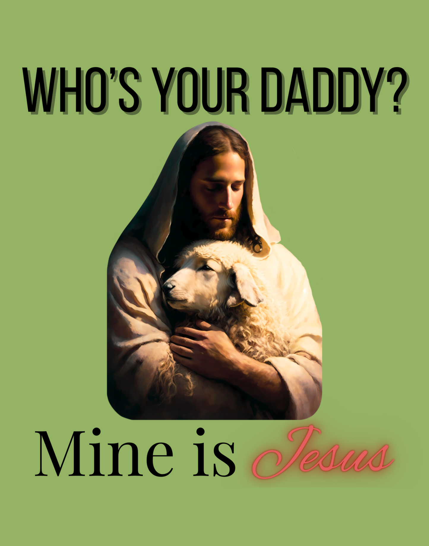 Who's Your Daddy? T-Shirt