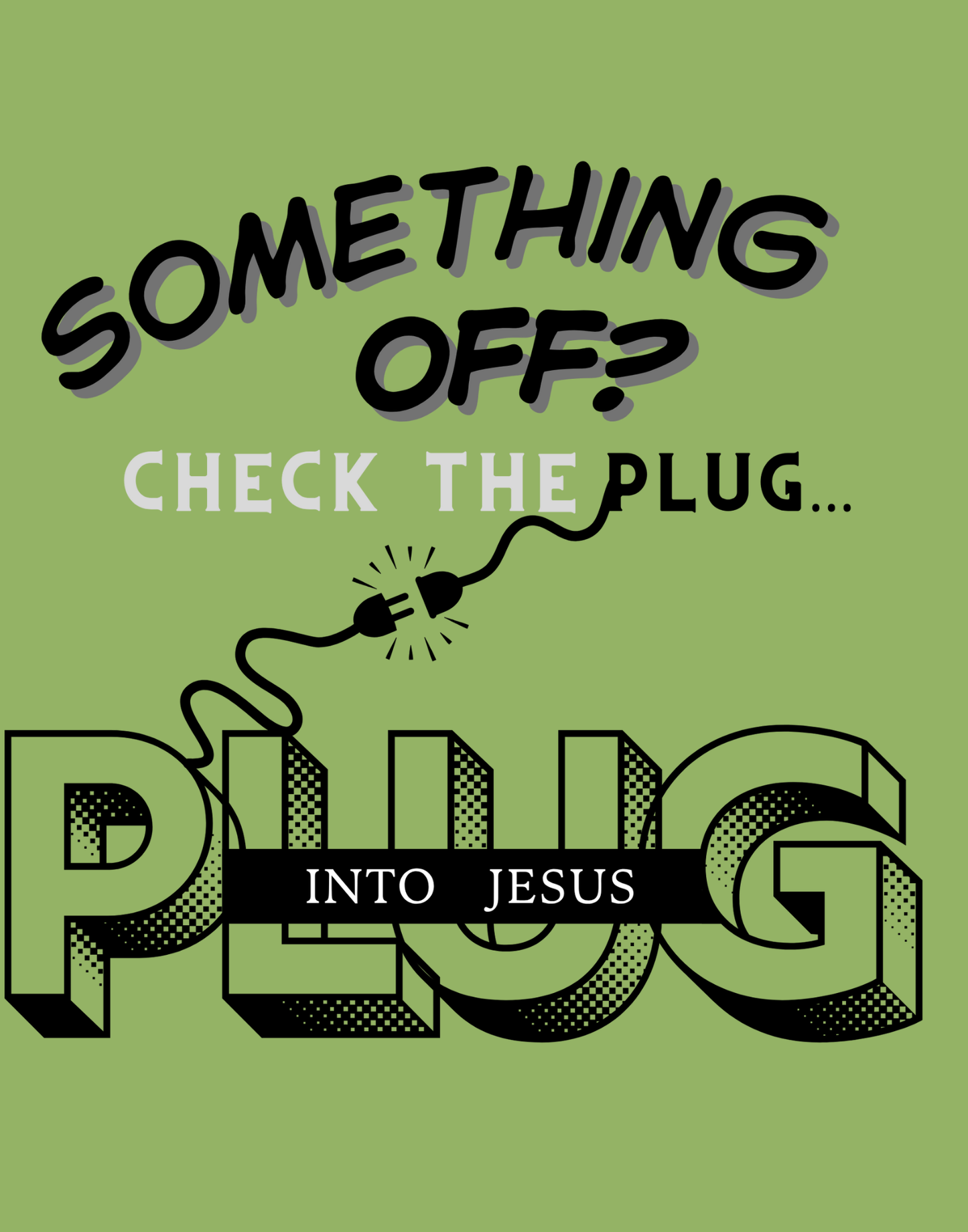 Plug Into Jesus T-Shirt