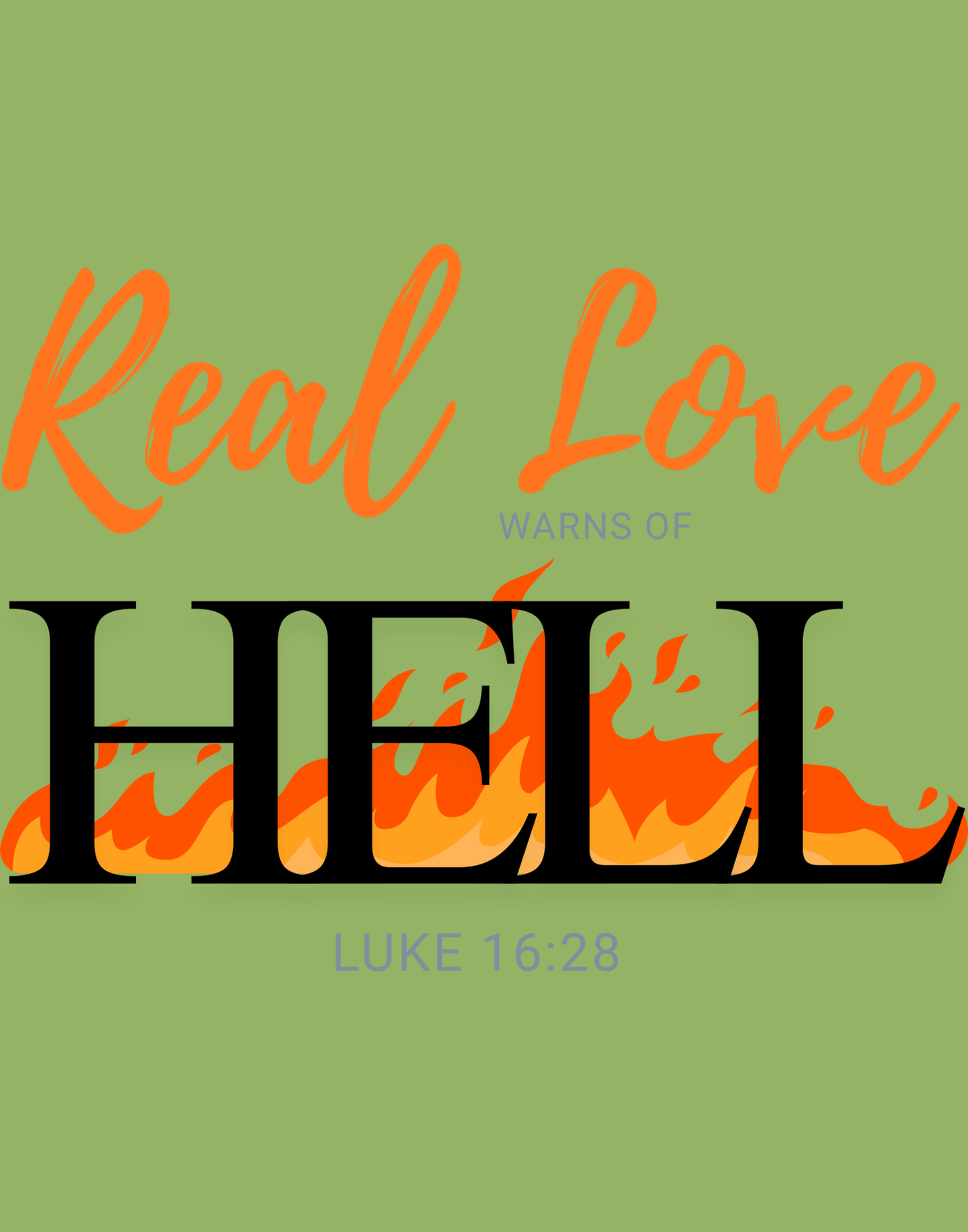 Real Love Warns Of Hell T-Shirt
