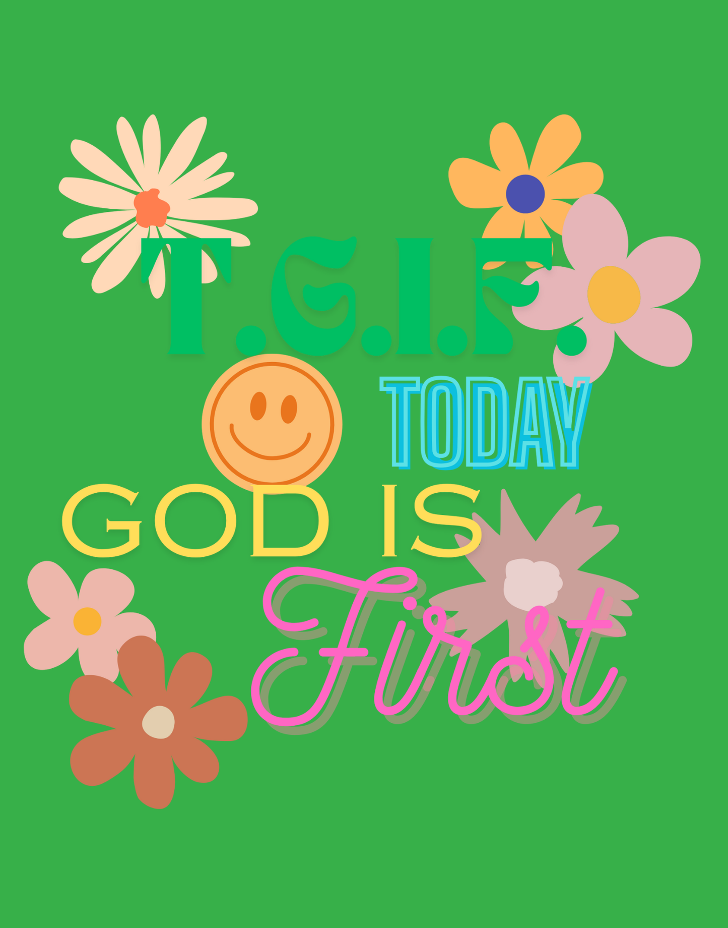 T.G.I.F. (Today God Is First) T-Shirt