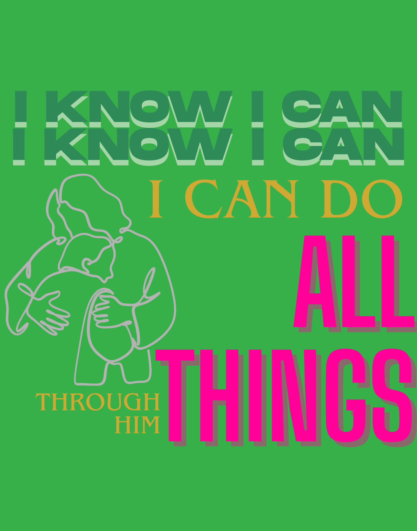 I Know I Can Do All Things T-Shirt