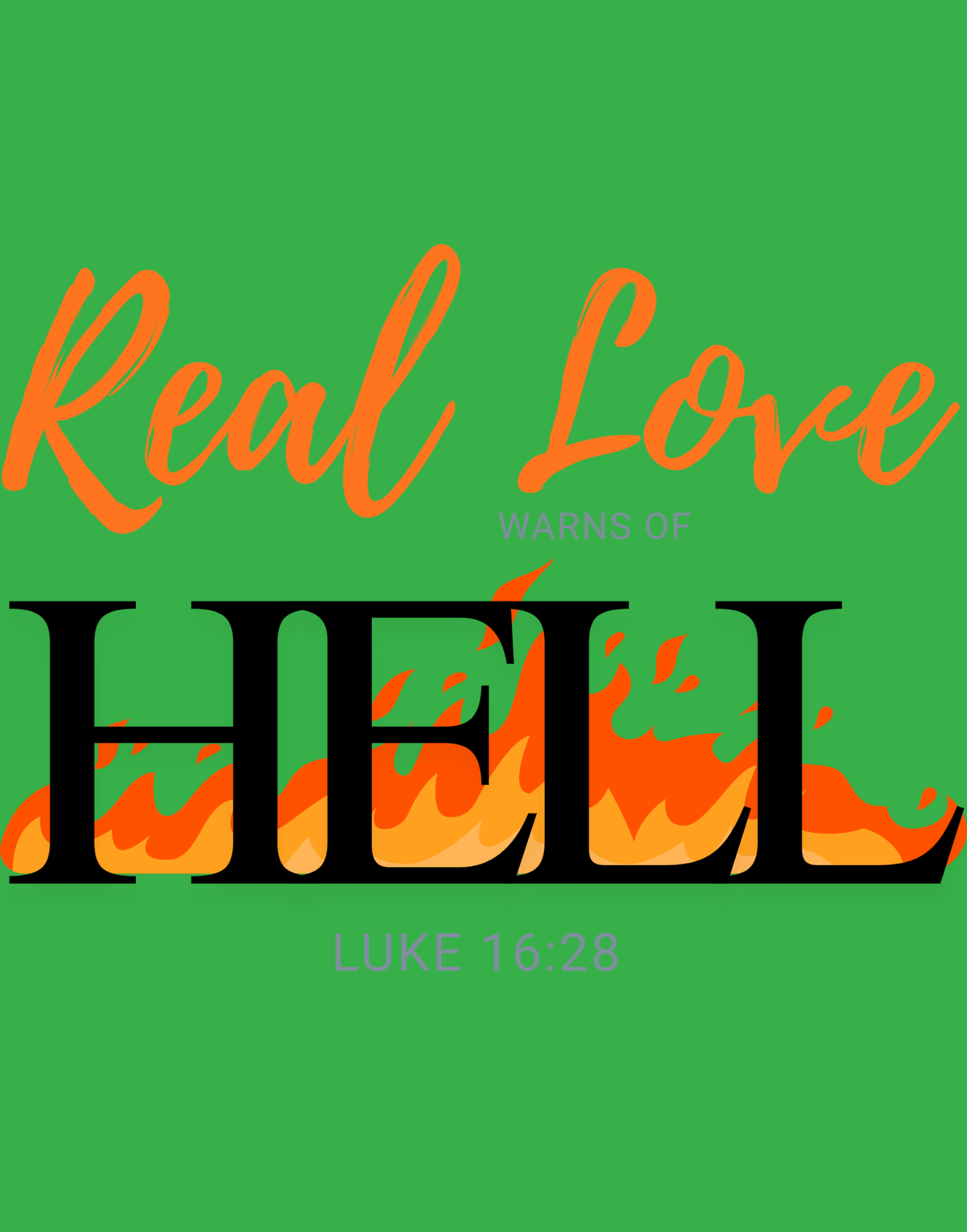 Real Love Warns Of Hell T-Shirt