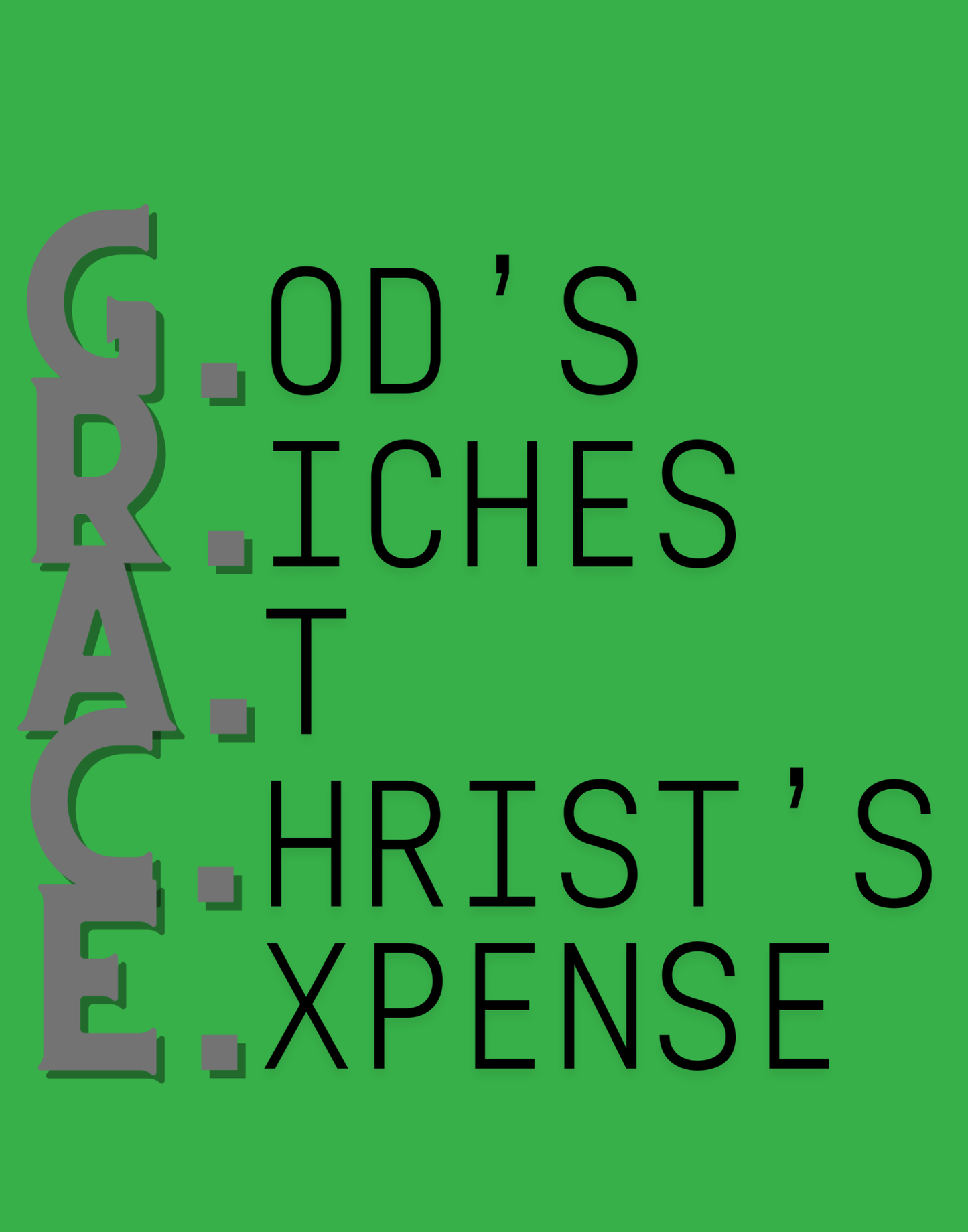 God's Riches At Christ's Expense T-Shirt