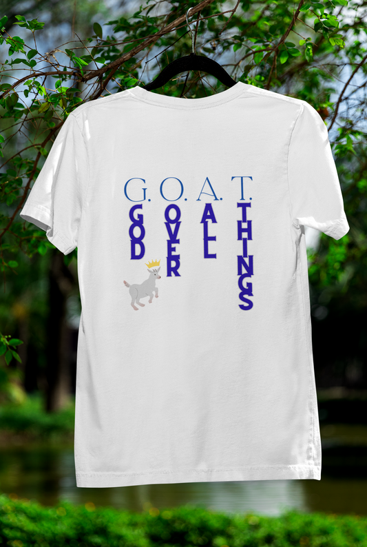 G.O.A.T - God Over All Things T-Shirt