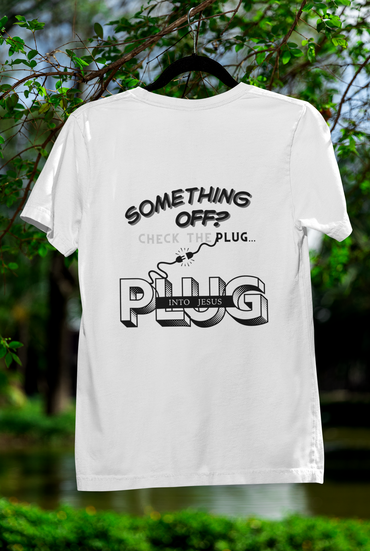 Plug Into Jesus T-Shirt