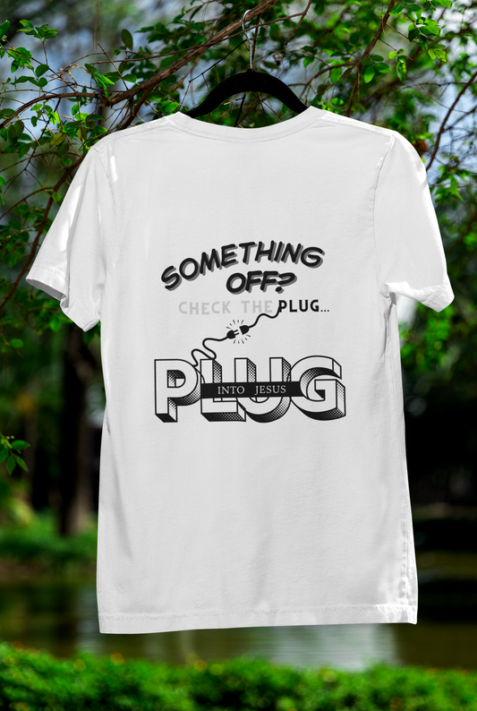 Plug Into Jesus T-Shirt