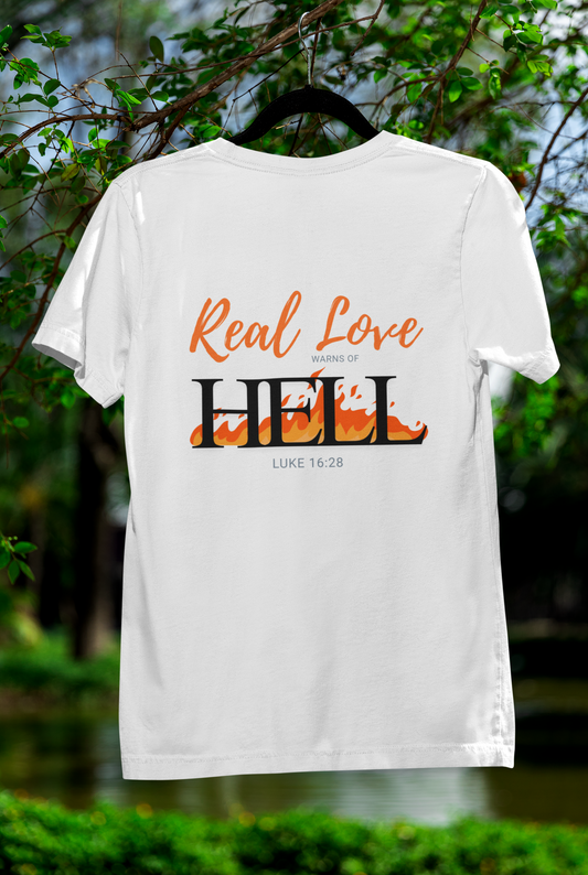 Real Love Warns Of Hell T-Shirt