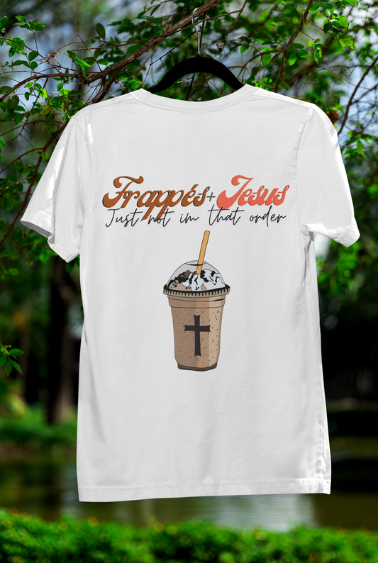 Frappes + Jesus T-Shirt